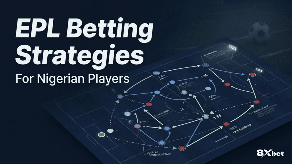 Best Strategies for Betting on English Premier League in Nigeria
